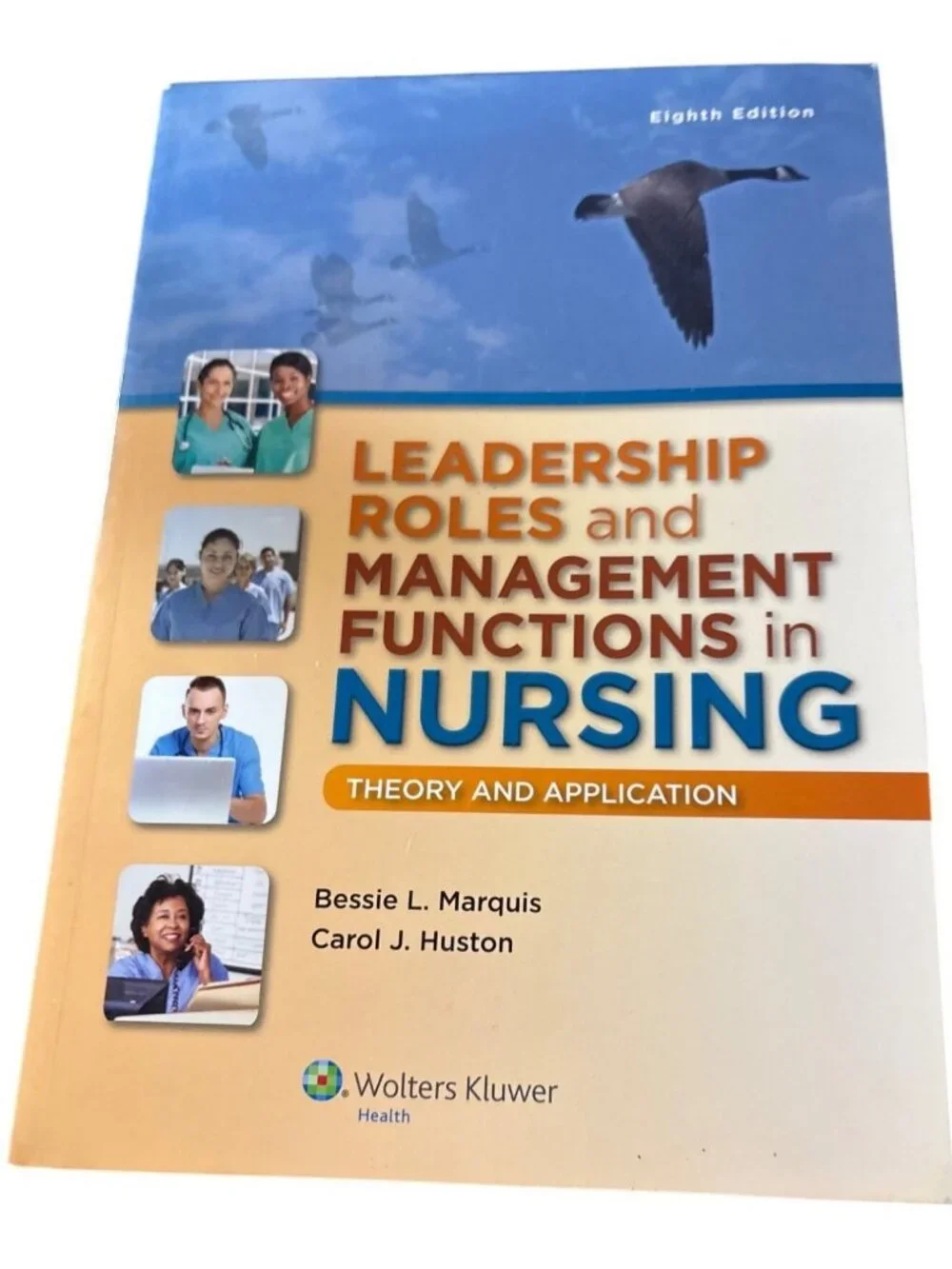 Leadership Roles & Management Functions In Nursing 8th Ed Bessie L. Marquis etc
